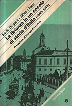 La Brianza in un secolo di storia d'Italia. (1848-1945).